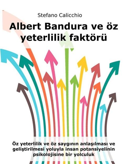 Albert Bandura ve öz yeterlilik faktörü(Kobo/電子書)