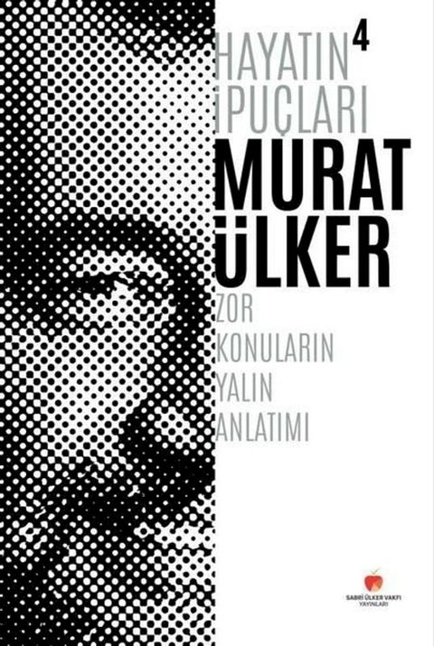 Hayatın İpuçları 4 - Zor Konuların Yalın Anlatımı(Kobo/電子書)