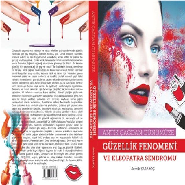  ANTİK &Ccedil;AĞDAN G&Uuml;N&Uuml;M&Uuml;ZE G&Uuml;ZELLİK FENOMENİ VE KLEOPATRA SENDROMU(Kobo/電子書)