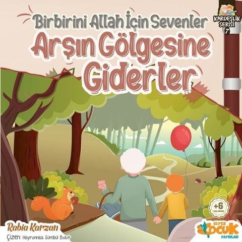 Birbirini Allah i&ccedil;in Sevenler Arşın G&ouml;lgesine Giderler - Kardeşlik Serisi 7(Kobo/電子書)