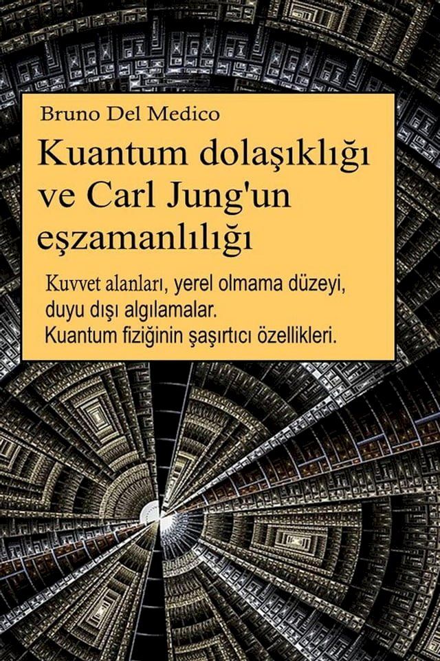  Kuantum dolaşıklığı ve Carl Jung'un eşzamanlılığı(Kobo/電子書)