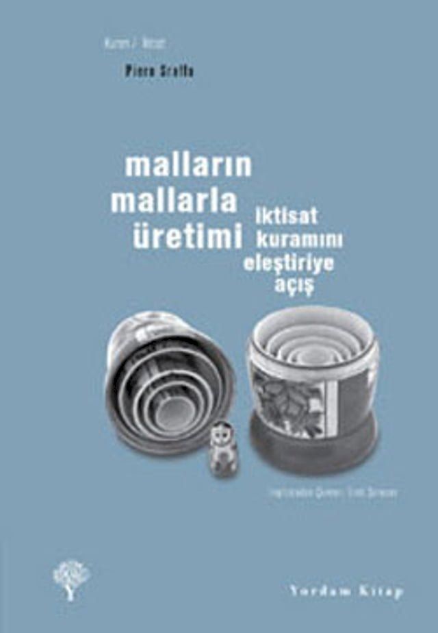  Malların Mallarla &Uuml;retimi - İktisat Kuramını Eleştiriye A&ccedil;ış(Kobo/電子書)