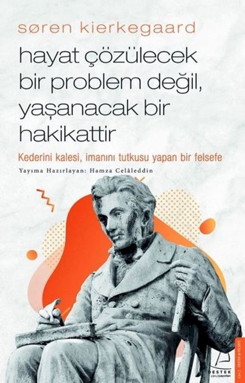 Soren Kierkegaard-Hayat &Ccedil;&ouml;z&uuml;lecek Bir Problem Değil Yaşanacak Bir Hakikattir(Kobo/電子書)