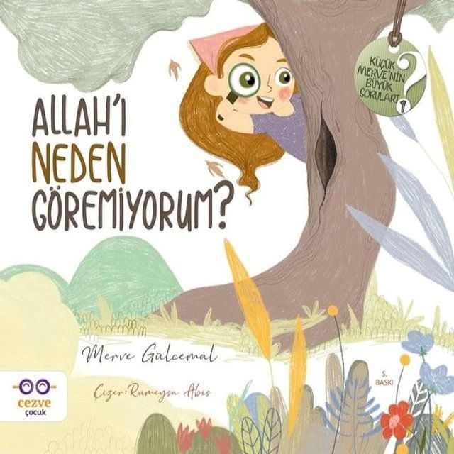  Allah'ı Neden Göremiyorum? - Küçük Merve'nin Büyük Soruları - 1(Kobo/電子書)