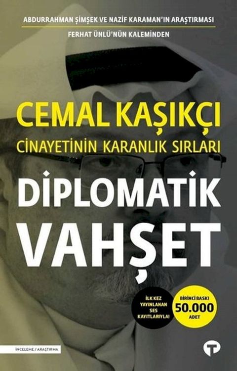 Diplomatik Vahşet-Cemal Kaşık&ccedil;ı Cinayetinin Karanlık Sırları(Kobo/電子書)