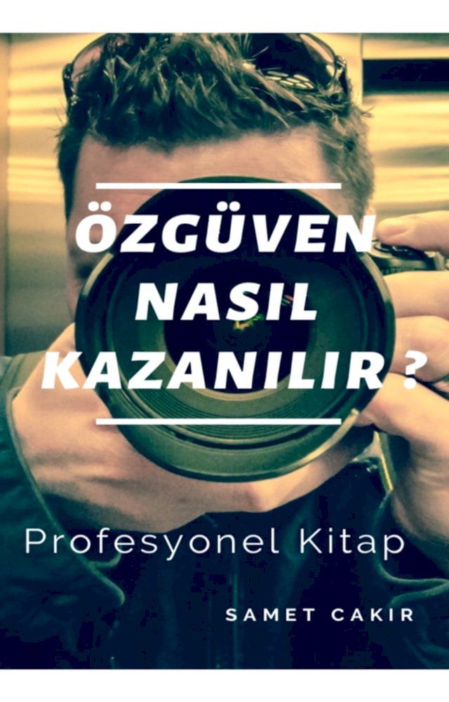  Özgüven Nasıl Kazanılır , Özgüven , Özgüven Geliştirme(Kobo/電子書)