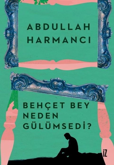 Beh&ccedil;et Bey Neden G&uuml;l&uuml;msedi?(Kobo/電子書)