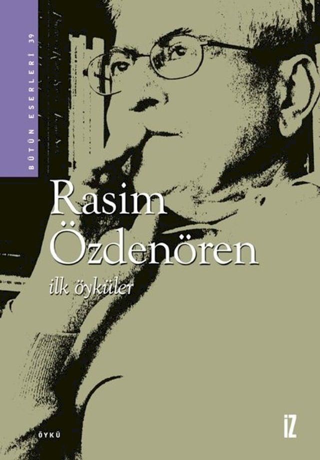  İlk &Ouml;yk&uuml;ler - Rasim &Ouml;zden&ouml;ren(Kobo/電子書)