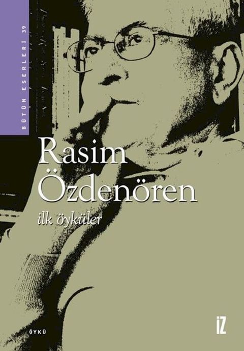 İlk &Ouml;yk&uuml;ler - Rasim &Ouml;zden&ouml;ren(Kobo/電子書)