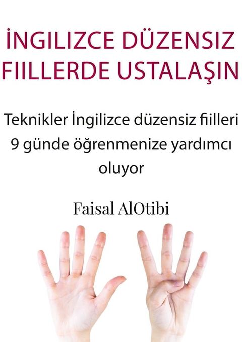 İNGILIZCE D&Uuml;ZENSIZ FIILLERDE USTALAŞIN(Kobo/電子書)