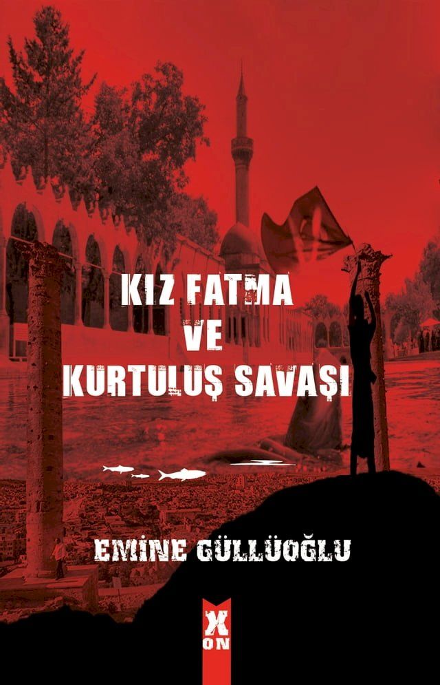  Kız Fatma ve Kurtuluş Savaşı(Kobo/電子書)