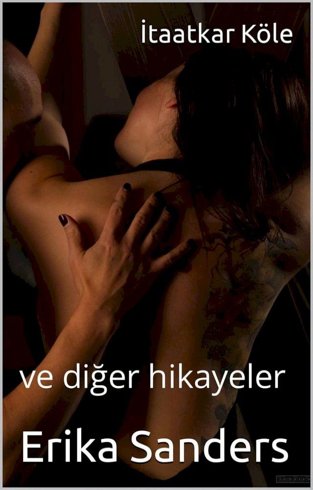  İtaatkar Köle ve diğer hikayeler(Kobo/電子書)