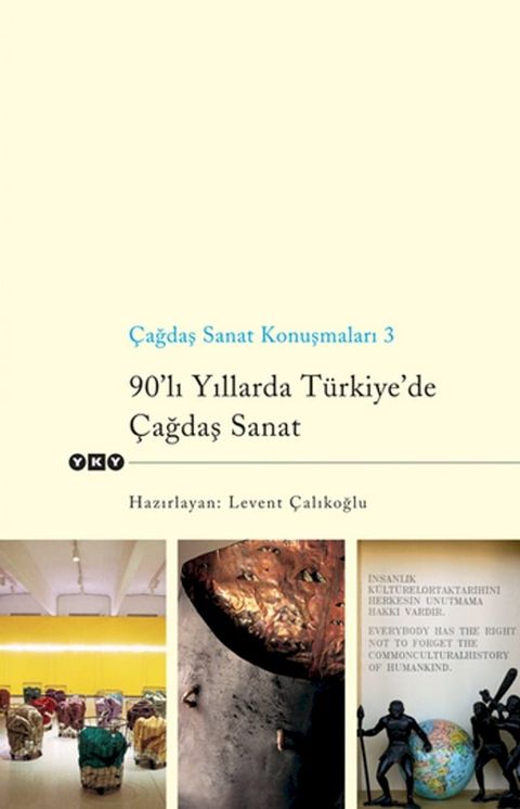 &Ccedil;ağdaş Sanat Konuşmaları 3 - 90' lı Yıllarda T&uuml;rkiye'de &Ccedil;ağdaş Sanat(Kobo/電子書)