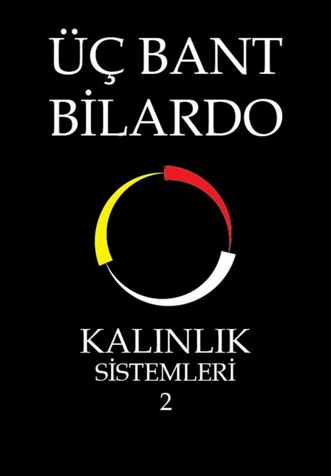 &Uuml;ç Bant Bilardo - Kalınlık Sistemleri 2(Kobo/電子書)