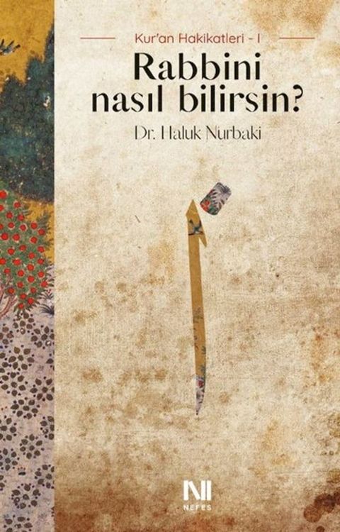 Rabbini Nasıl Bilirsin? Kur'an Hakikatleri 1(Kobo/電子書)