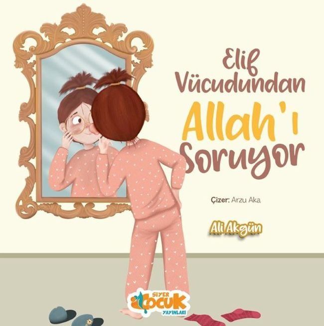  Elif V&uuml;cudundan Allah'ı Soruyor(Kobo/電子書)