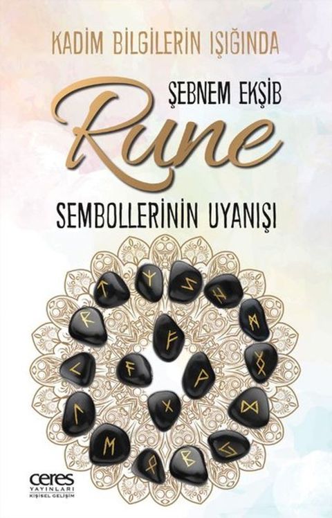 Rune Sembollerinin Uyanışı - Kadim Bilgilerin Işığında(Kobo/電子書)