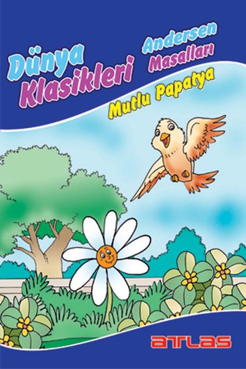 D&uuml;nya Klasikleri Andersen Masalları - Mutlu Papatya(Kobo/電子書)