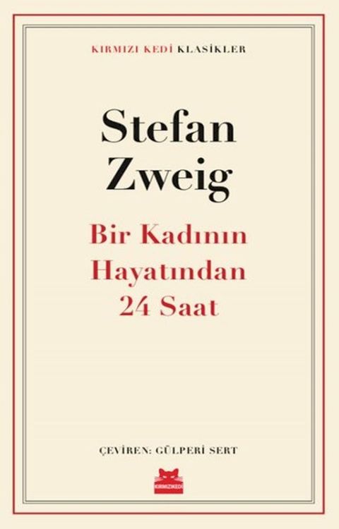 Bir Kadının Hayatından 24 Saat - Kırmızı Kedi Klasikler(Kobo/電子書)