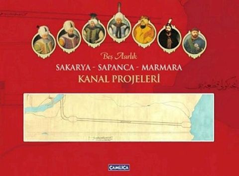 Beş Asırlık Sakarya-Sapanca-Marmara Kanal Projeleri(Kobo/電子書)