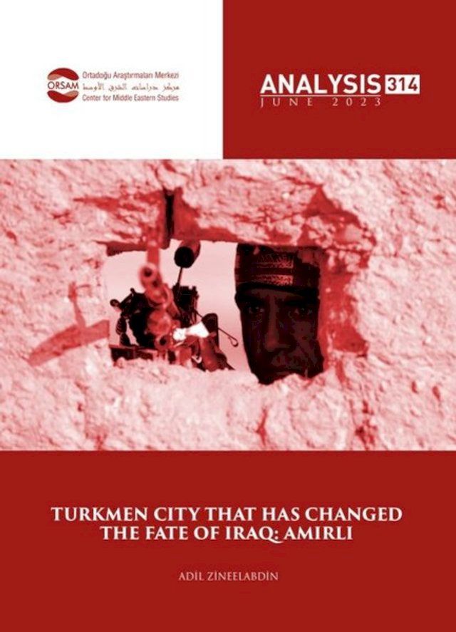  Orsam Analysis Number: 314 / Turkmen City that has changed the Fate of Iraq: Amirli(Kobo/電子書)