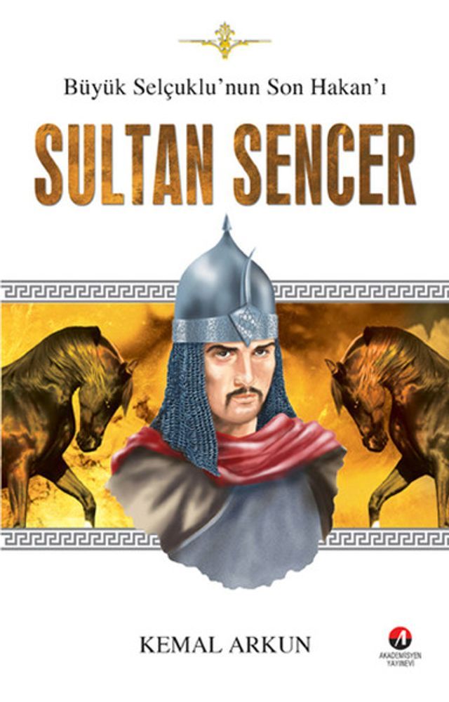  Büyük Selçuklu'nun Son Hakan'ı Sultan Sencer(Kobo/電子書)