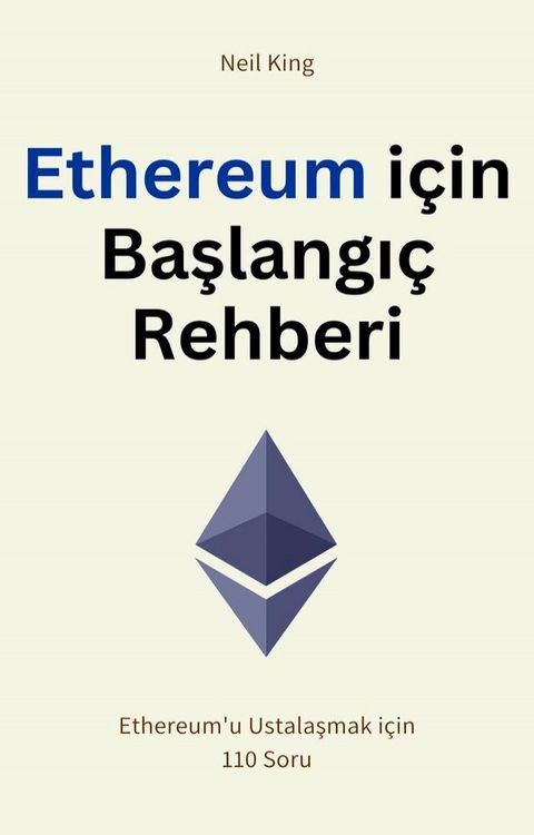 Ethereum i&ccedil;in Başlangı&ccedil; Rehberi(Kobo/電子書)