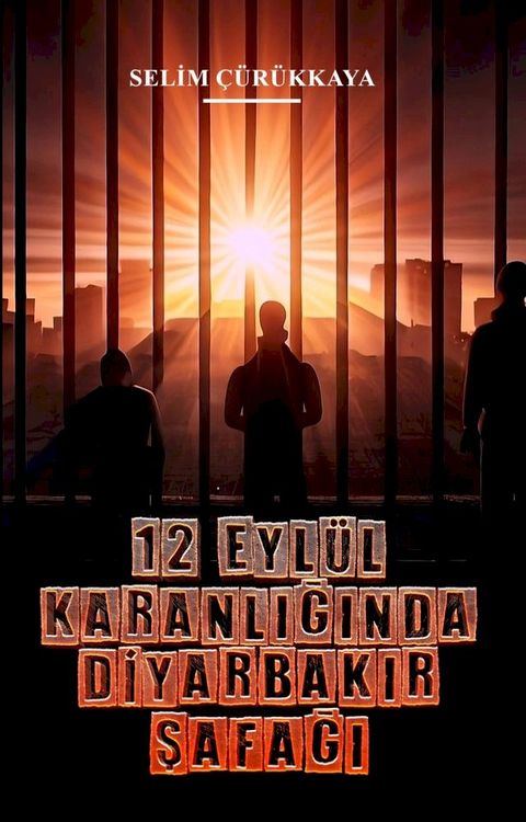 12 Eyl&uuml;l Karanlığında Diyarbakır Şafağı(Kobo/電子書)