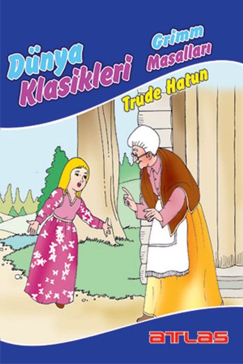 D&uuml;nya Klasikleri Grimm Masalları - Trude Hatun(Kobo/電子書)