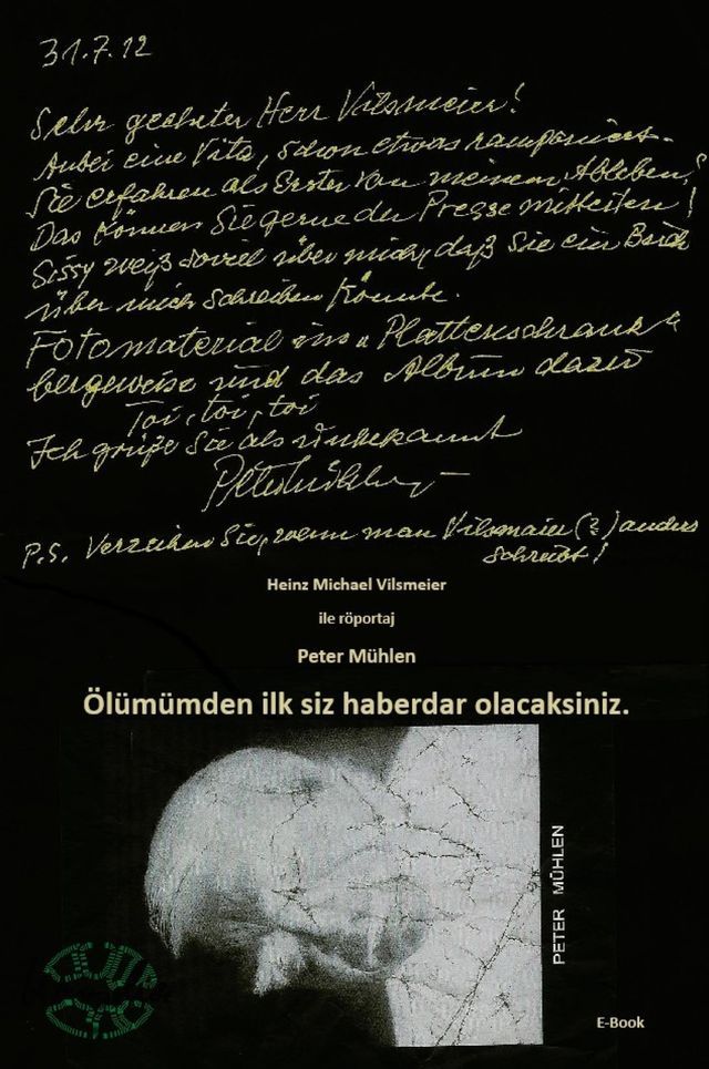  Peter Mühlen - &Ouml;lümümden ilk siz haberdar olacaksınız.(Kobo/電子書)