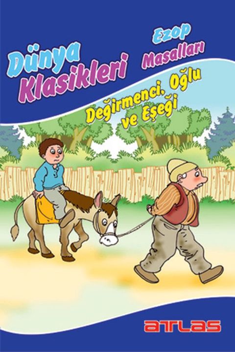 D&uuml;nya Klasikleri Ezop Masalları - Değirmencioğlu Oğlu ve Eşeği(Kobo/電子書)