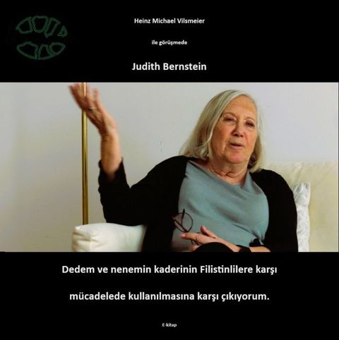 Judith Bernstein - Dedem ve nenemin kaderinin Filistinlilere karşı m&uuml;cadelede kullanılmasına karşı &ccedil;ıkıyorum.(Kobo/電子書)