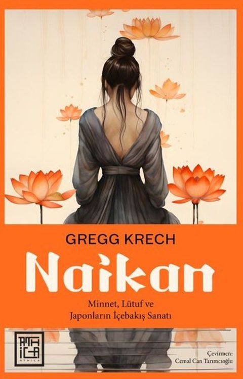 Naikan: Minnet L&uuml;tuf ve Japonların İ&ccedil;ebakış Sanatı(Kobo/電子書)