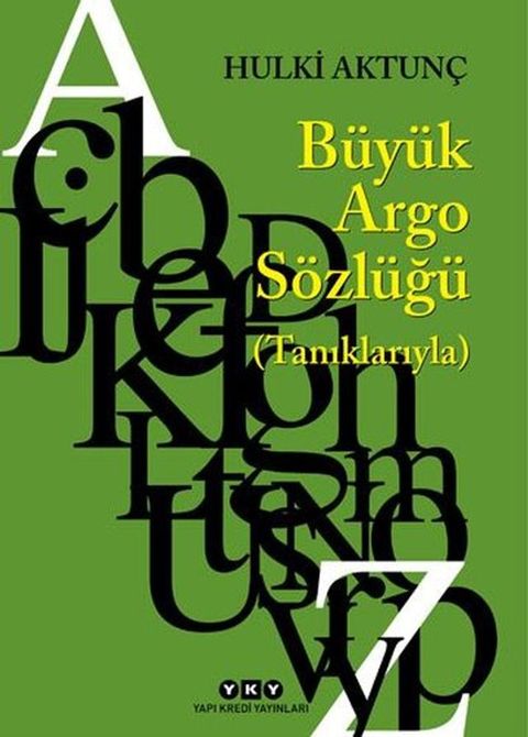 T&uuml;rk&ccedil;enin B&uuml;y&uuml;k Argo S&ouml;zl&uuml;ğ&uuml;(Kobo/電子書)