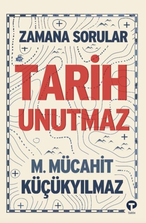 Tarih Unutmaz - Zamana Sorular(Kobo/電子書)