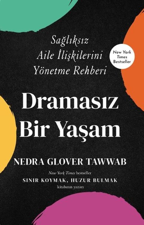 Dramasız Bir Yaşam - Sağlıksız Aile İlişkilerini Yönetme Rehberi(Kobo/電子書)