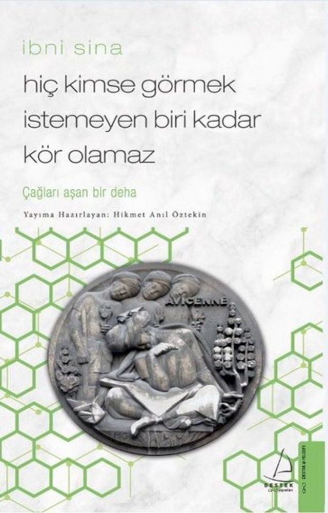  Hi&ccedil; Kimse G&ouml;rmek İstemeyen Biri Kadar K&ouml;r Olamaz-İbni Sina(Kobo/電子書)