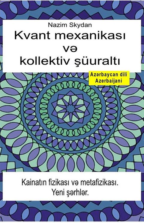 Kvant mexanikası və kollektiv şüuraltı. Kainatın fizikası...