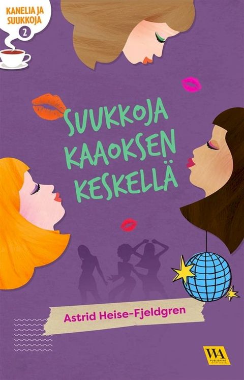 Kanelia ja suukkoja 2: Suukkoja kaaoksen keskellä(Kobo/電子書)