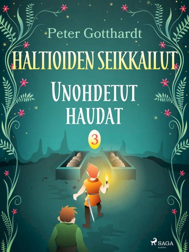  Haltioiden seikkailut 3 - Unohdetut haudat(Kobo/電子書)