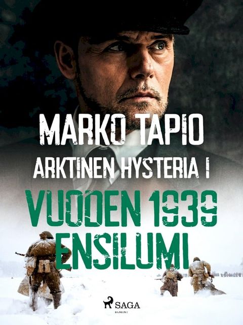 Arktinen hysteria I: Vuoden 1939 ensilumi(Kobo/電子書)