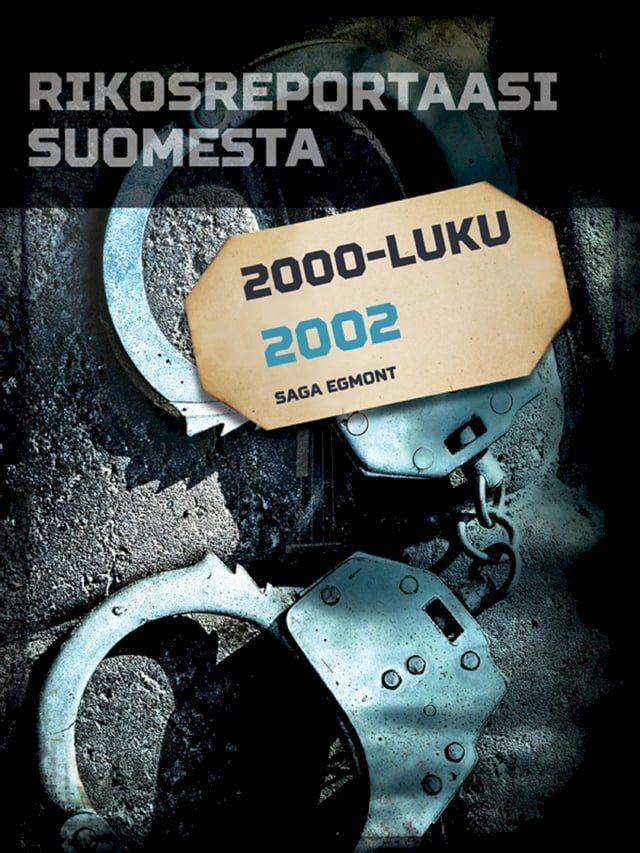  Rikosreportaasi Suomesta 2002(Kobo/電子書)