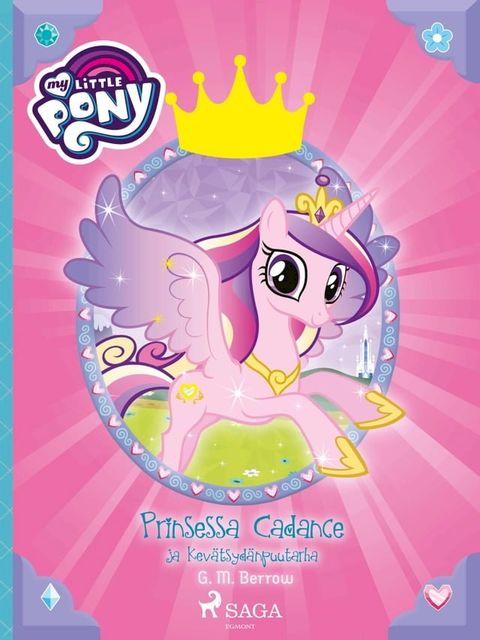 My Little Pony - Prinsessa Cadance ja Kevätsydänpuutarha(Kobo/電子書)