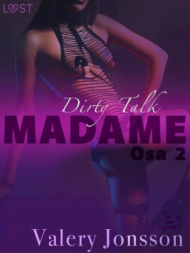  Madame 2: Dirty talk – eroottinen novelli(Kobo/電子書)