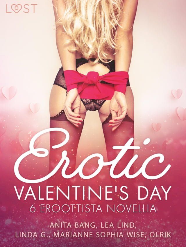  Erotic Valentine's Day - 6 eroottista novellia(Kobo/電子書)