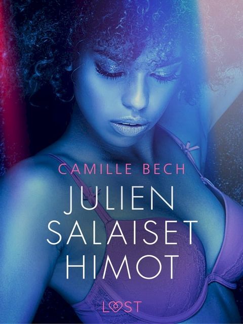 Julien salaiset himot - eroottinen novelli(Kobo/電子書)