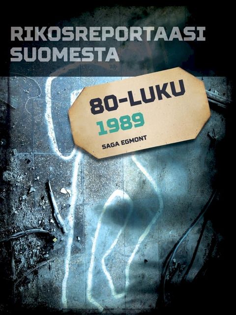 Rikosreportaasi Suomesta 1989(Kobo/電子書)