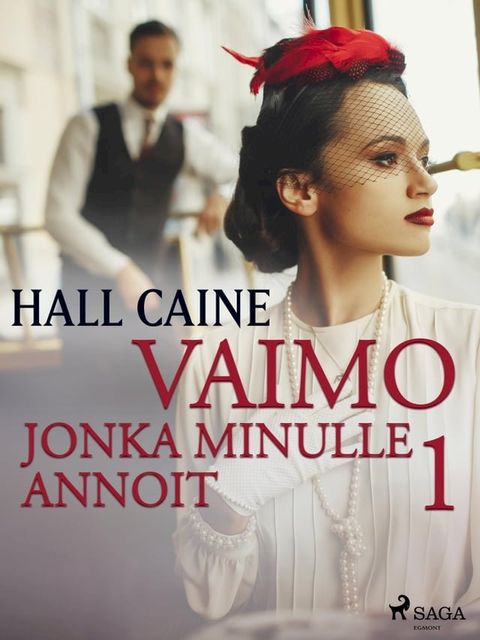 Vaimo, jonka minulle annoit 1(Kobo/電子書)