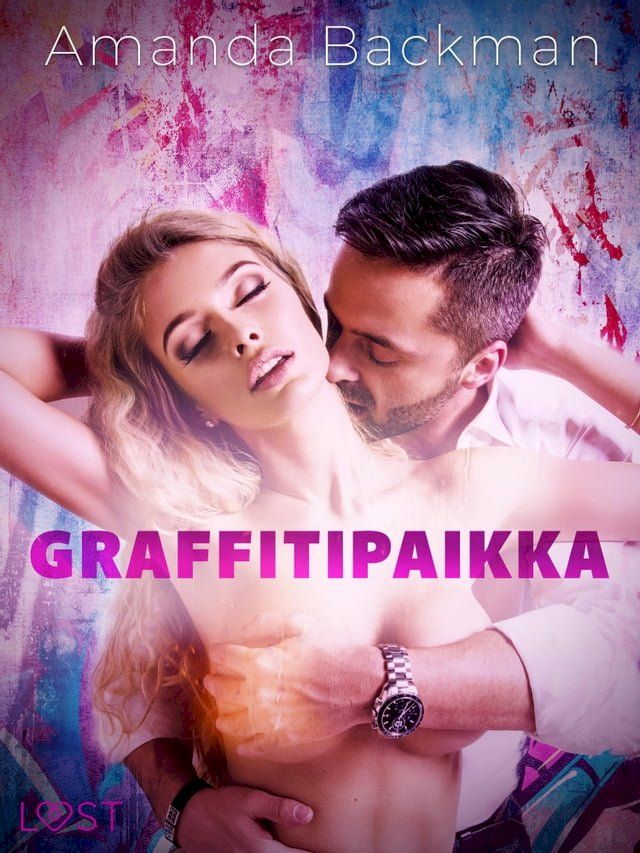  Graffitipaikka – eroottinen novelli(Kobo/電子書)