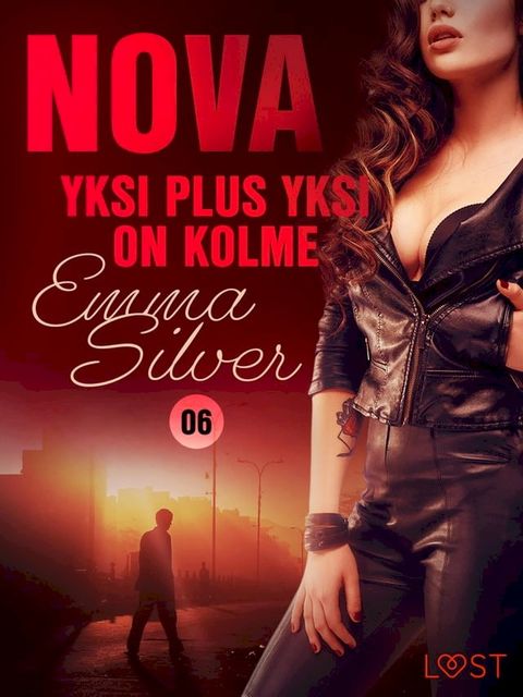 Nova 6: Yksi plus yksi on kolme – eroottinen novelli(Kobo/電子書)